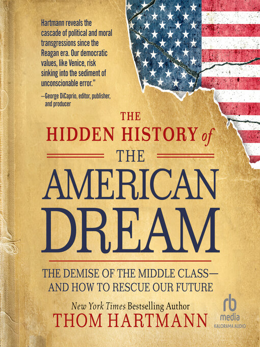 Title details for The Hidden History of the American Dream by Thom Hartmann - Available